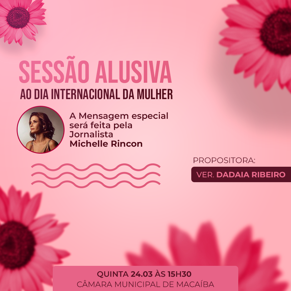 Read more about the article SESSÃO SOLENE ALUSIVA AO DIA INTERNACIONAL DA MULHER