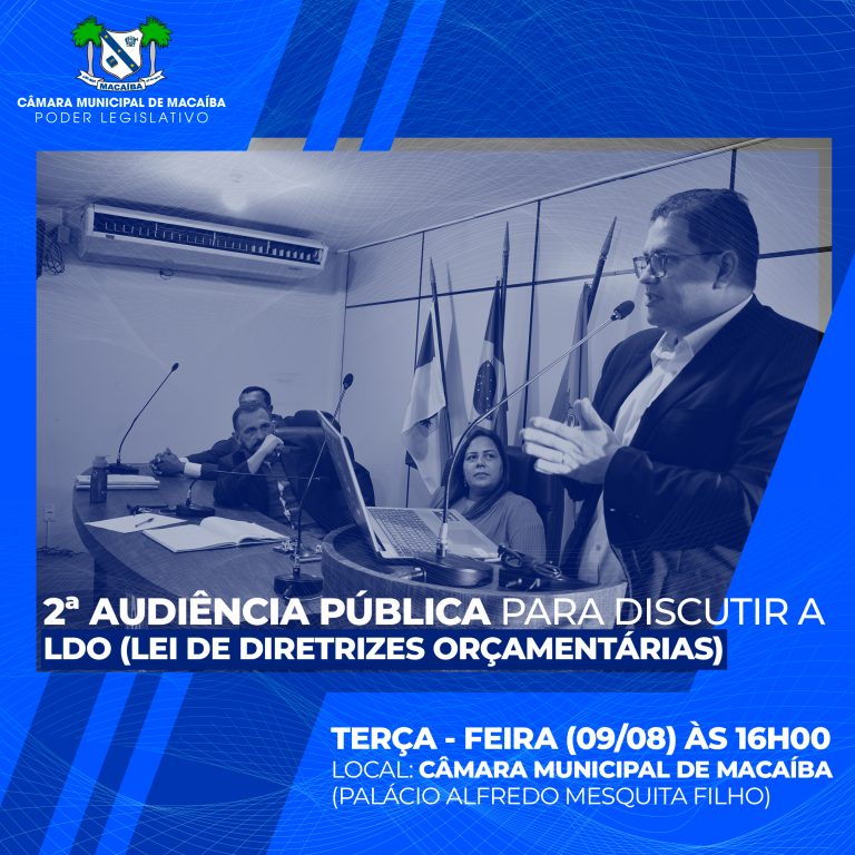 Leia mais sobre o artigo 2ª Audiência Pública para apresentação da LDO (Lei de Diretrizes Orçamentárias).